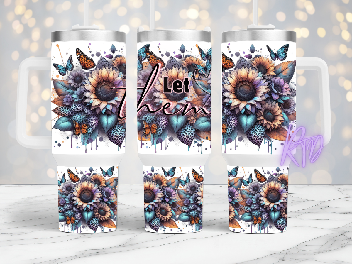 Let Them Floral- 40oz Tumbler