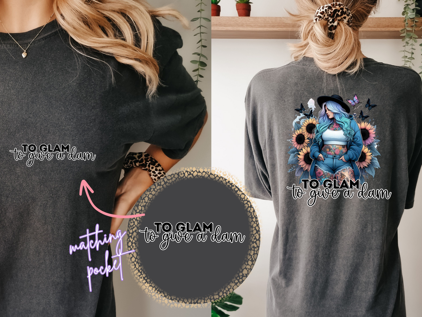 To Glam To Give A Dam - DTF Transfer- Front & Back Design