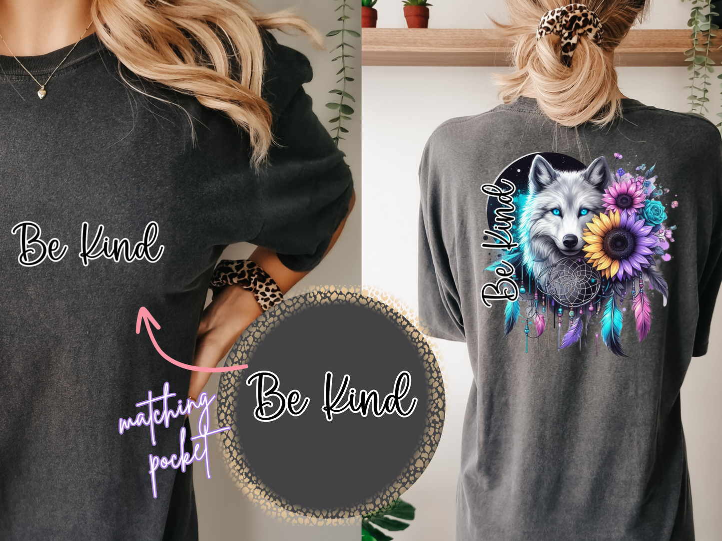 Wolf Be Kind - DTF Transfer- Front & Back Design