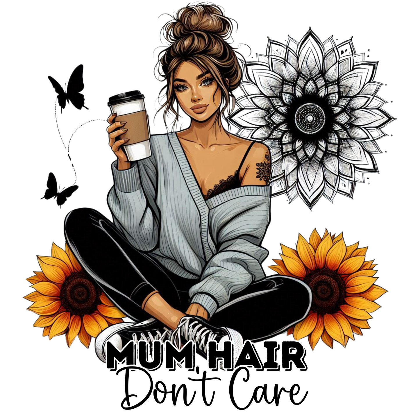 Mum Hair Don't Care -Transfer Front & Back Design