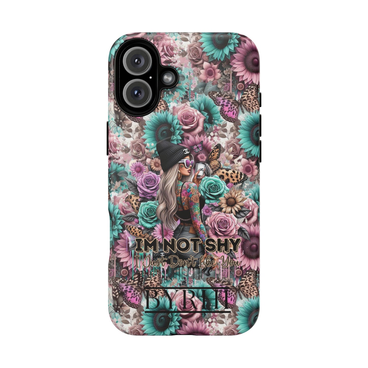 I'm Not Shy I Just Don't Like You | Tough Phone Case | Stylish & Durable Protection
