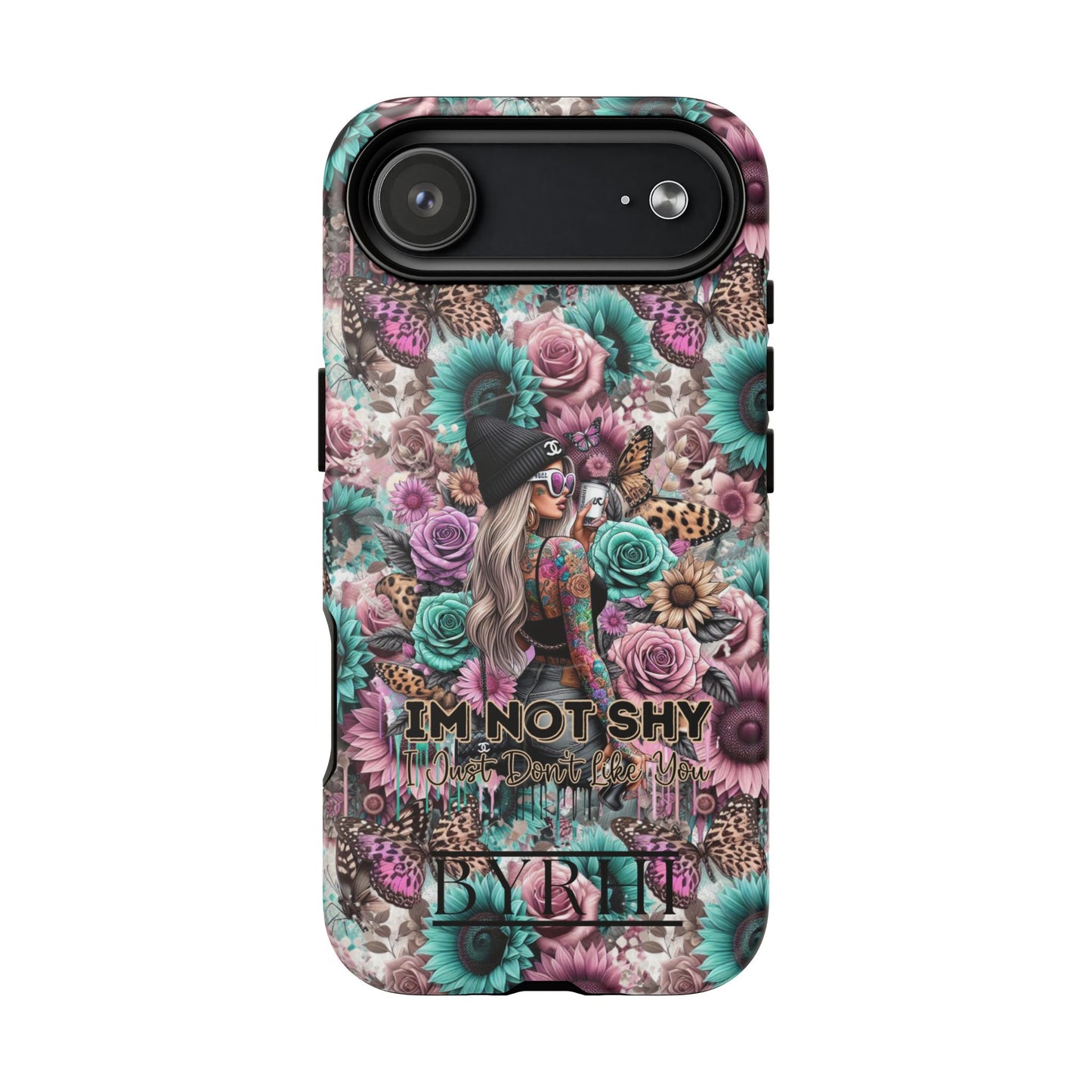 I'm Not Shy I Just Don't Like You | Tough Phone Case | Stylish & Durable Protection