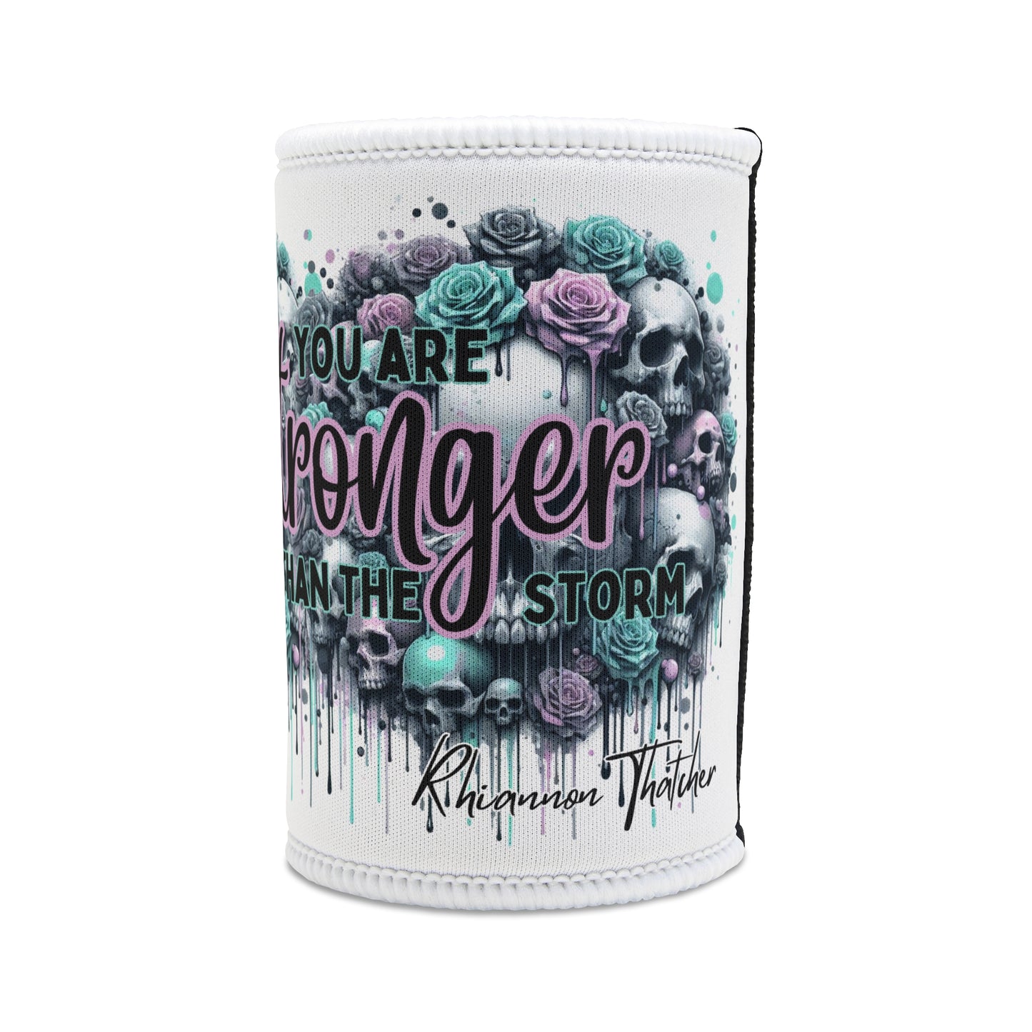 Stronger Than The Storm Stubby Cooler - Stylish Drink Insulator