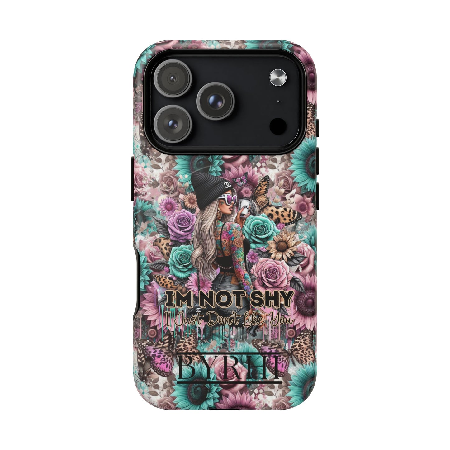 I'm Not Shy I Just Don't Like You | Tough Phone Case | Stylish & Durable Protection