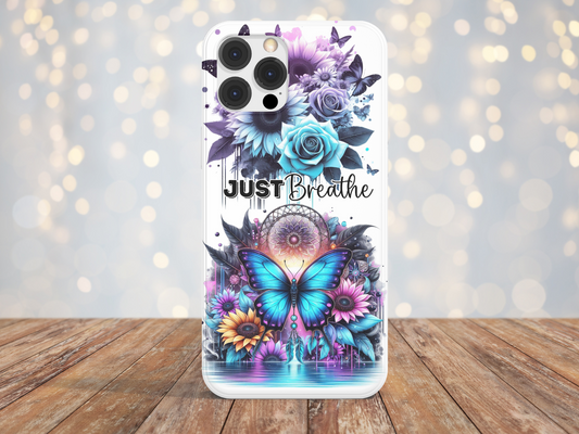 Just Breathe Butterfly -Phone Case