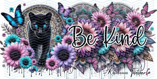 PANTHER BE KIND - PRE ORDER ONLY