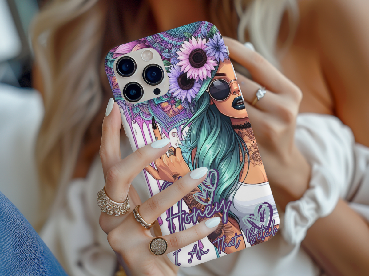 Oh Honey I Am That Bitch - Phone Case