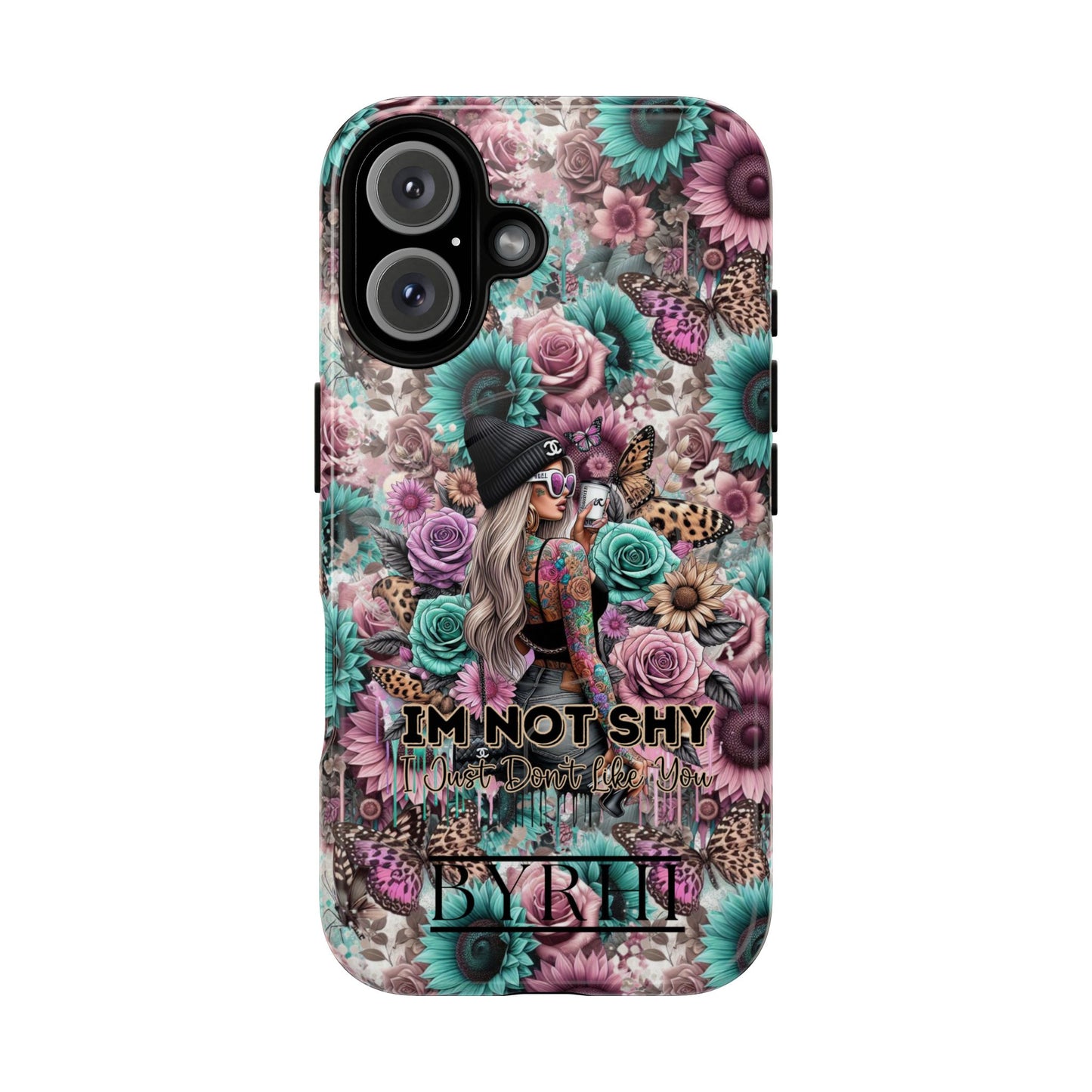 I'm Not Shy I Just Don't Like You | Tough Phone Case | Stylish & Durable Protection