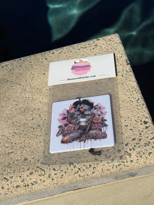 AIR FRESHENERS- Oh Honey I am That Bitch