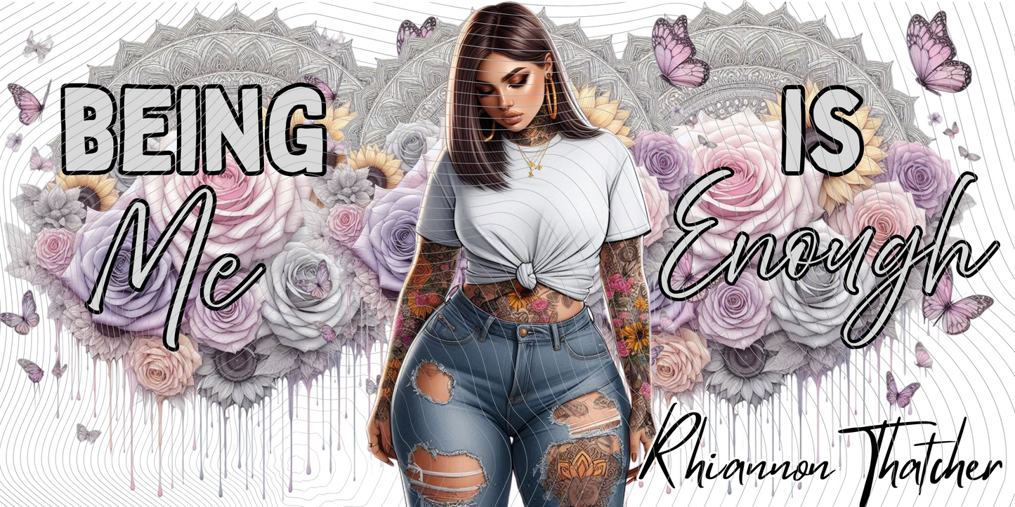 Being Me Is Enough - PRE ORDER ONLY