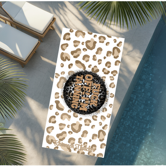 Towel-Fuck Off Im Tanning Leopard Print