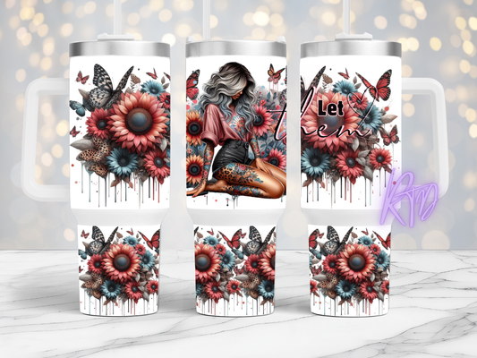Let them pink red - 40oz Tumbler