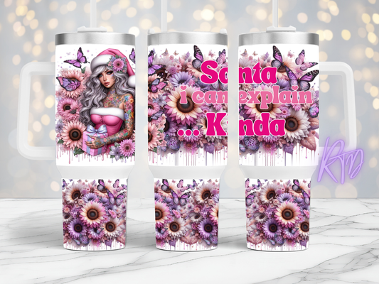 Santa I Can Explain... Kinda 40oz Tumbler
