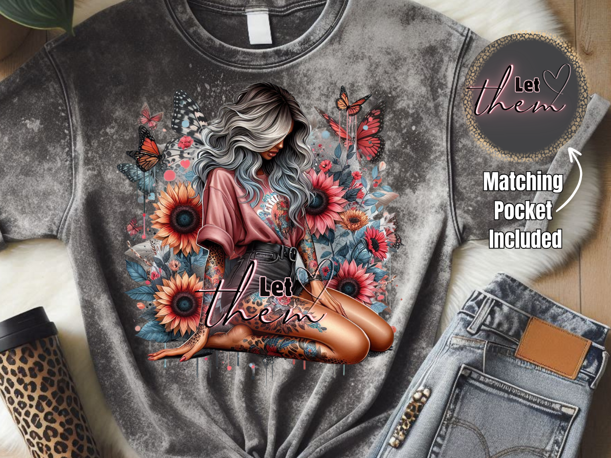 Let Them - DTF Print- Comes With Pocket