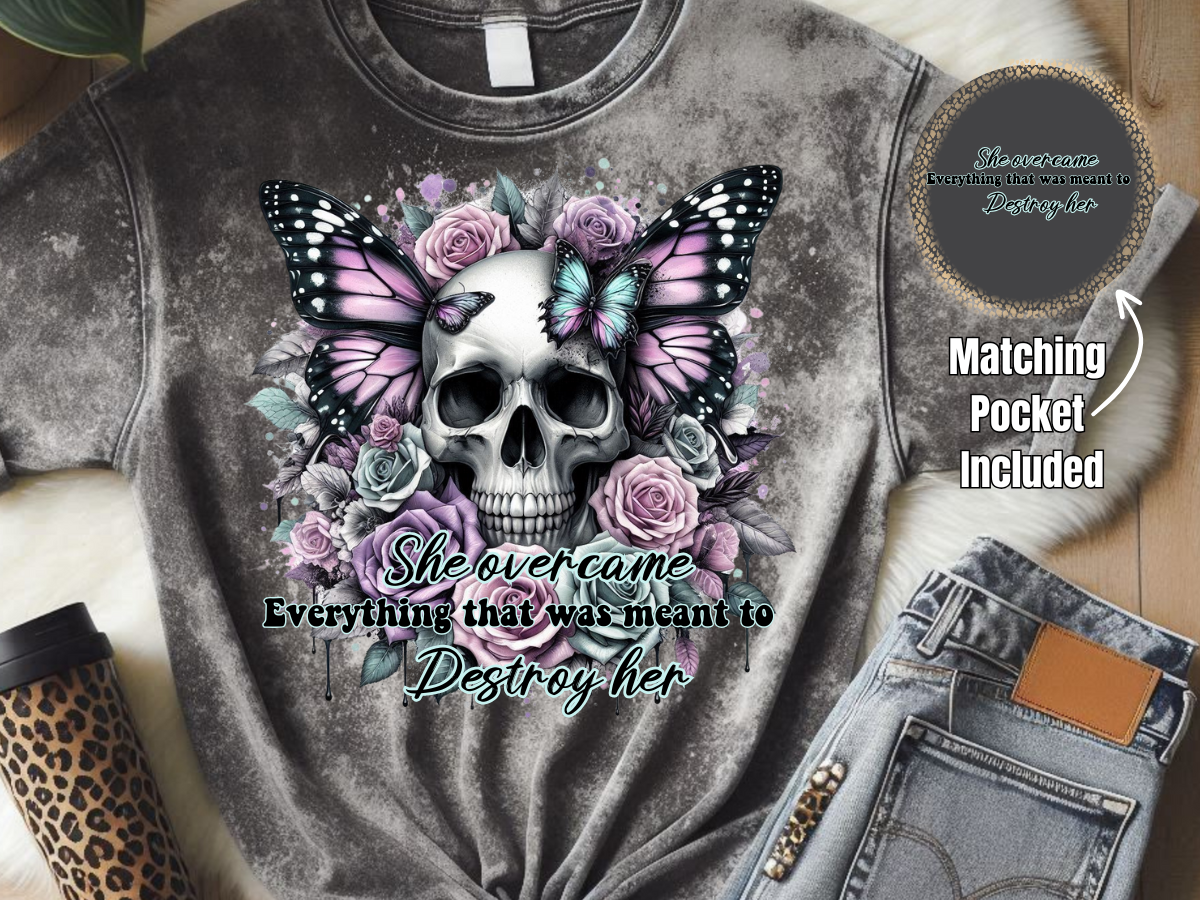 Skull She Overcame Everything Sent to Destroy Her- DTF Print- Comes With Pocket