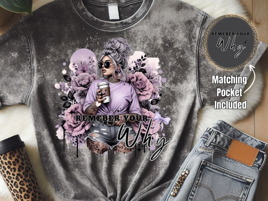 Remember Your Why - DTF Print- Comes With Pocket
