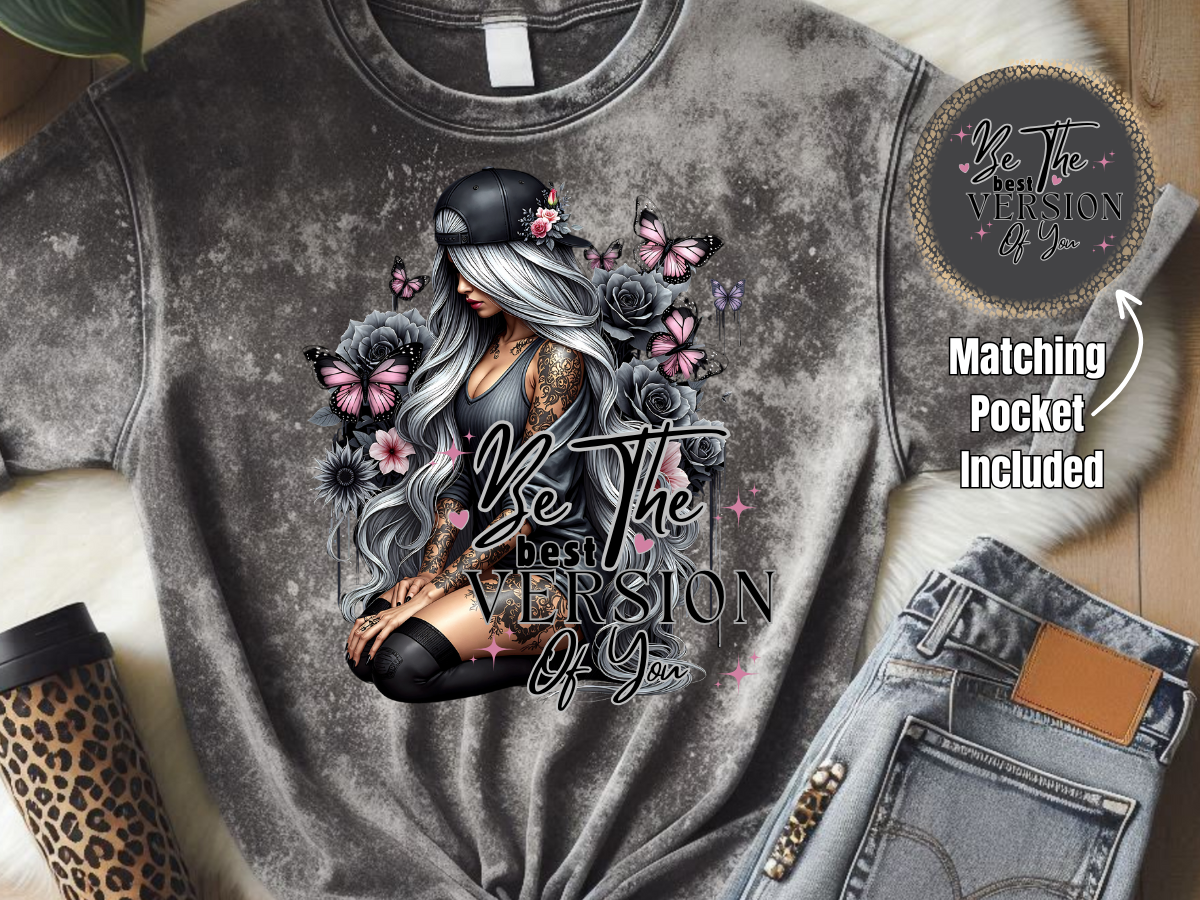 Be The Best Version Of You- DTF Print- Comes With Pocket
