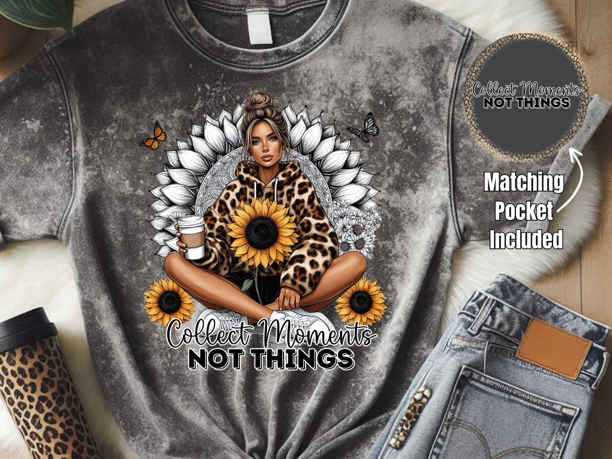 Collect Moments Not Things- DTF Print- Comes With Pocket