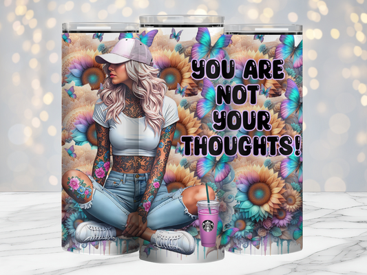 Your are not your thoughts  - 20oz Tumbler