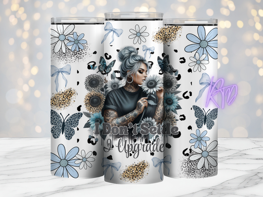 I Don't Settle I Upgrade 20oz Tumbler