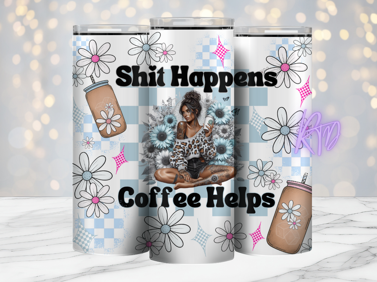 Shit Happens Coffee Helps 20oz Tumbler