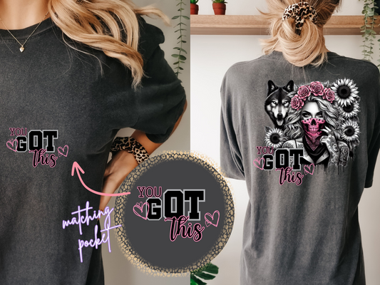 You Got This DTF Transfer- Front & Back Design