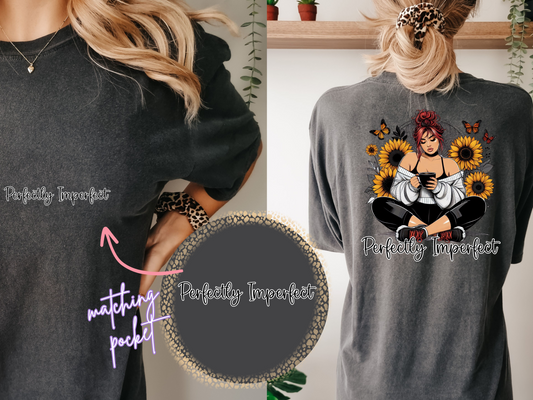 Perfectly Imperfect - DTF Transfer- Front & Back Design