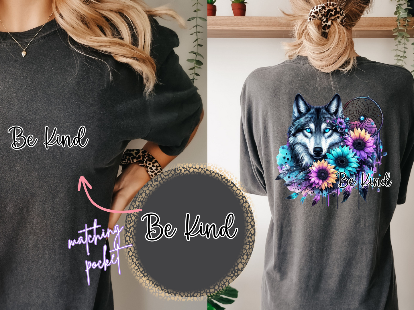 Wolf Be Kind - DTF Transfer- Front & Back Design